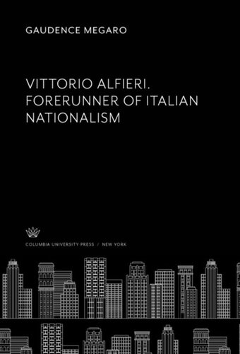 Vittorio Alfieri Forerunner Of Italian Nationalism Gaudence Megaro