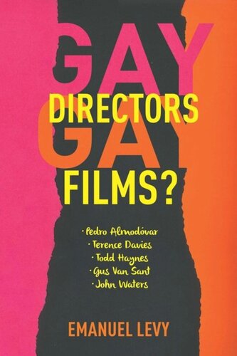 Gay Directors Gay Films Pedro Almodvar Terence Davies Todd Haynes Gus Van Sant John Waters Emanuel Levy