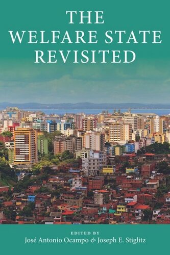 The Welfare State Revisited Jos Antonio Ocampo Editor Joseph E Stiglitz Editor