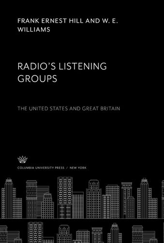 Radios Listening Groups The United States And Great Britain Frank Ernest Hill W E Williams