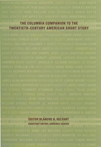 The Columbia Companion To The Twentiethcentury American Short Story Blanche Gelfant Editor Lawrence Graver Editor