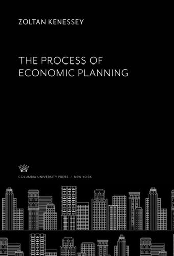 The Process Of Economic Planning Zoltan Kenessey