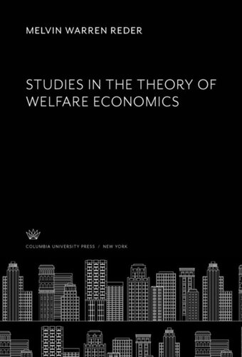 Studies In The Theory Of Welfare Economics Melvin Warren Reder
