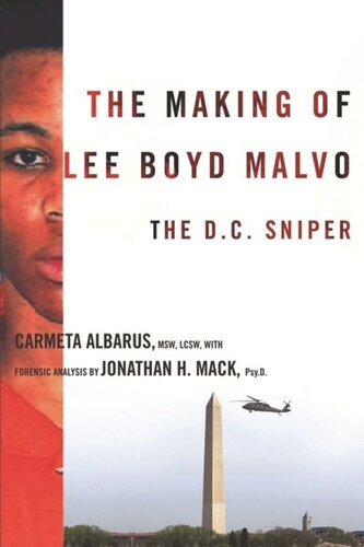 The Making Of Lee Boyd Malvo The Dc Sniper Carmeta Albarus Jonathan Mack