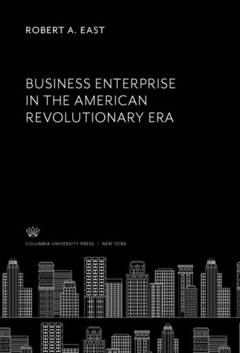 Business Enterprise In The American Revolutionary Era Robert A East