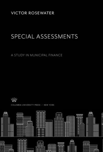 Special Assessments A Study In Municipal Finance Victor Rosewater