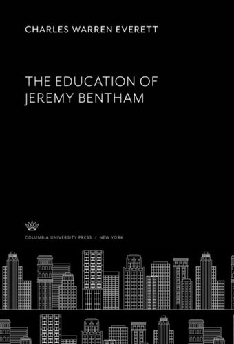 The Education Of Jeremy Bentham Charles Warren Everett