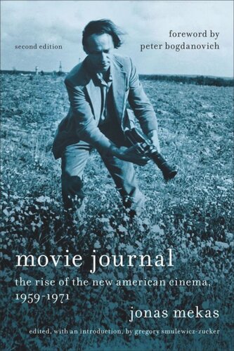 Movie Journal The Rise Of The New American Cinema 19591971 Second Edition Jonas Mekas Gregory Smulewiczzucker Jonas Mekas Peter Bogdanovich