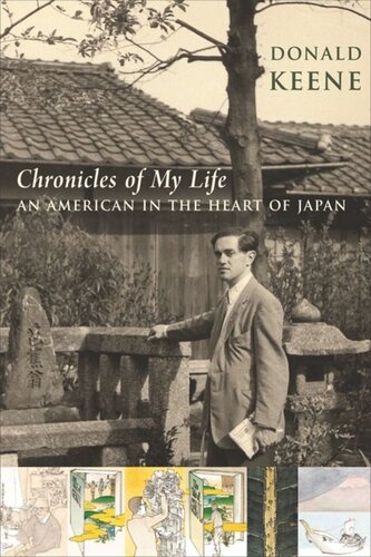 Chronicles Of My Life An American In The Heart Of Japan Donald Keene Akira Yamaguchi