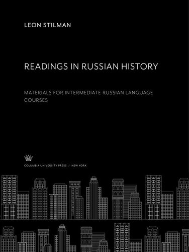 Readings In Russian History Materials For Intermediate Russian Language Courses Leon Stilman