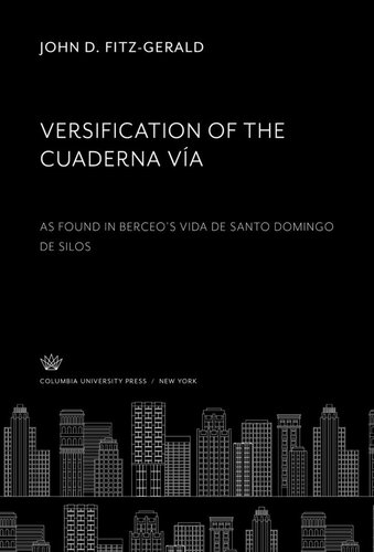 Versification Of The Cuaderna Va As Found In Berceos Vida De Santo Domingo De Silos John D Fitzgerald