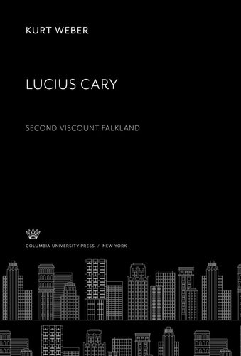 Lucius Cary Second Viscount Falkland Kurt Weber