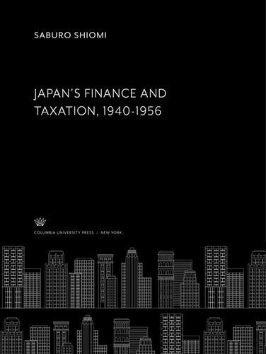 Japans Finance And Taxation 19401956 Saburo Shiomi Shotaro Hasegawa