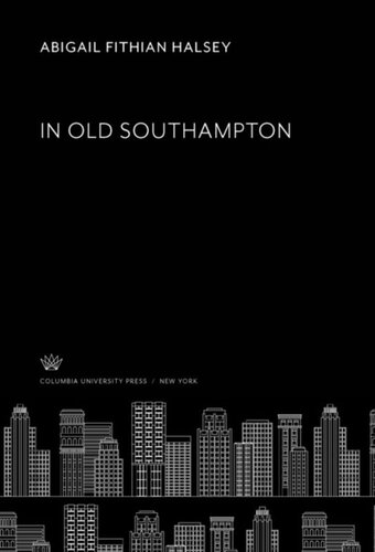 In Old Southampton Abigail Fithian Halsey Nicholas Murray Butler