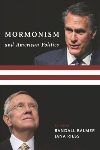 Mormonism And American Politics Pilot Project Ebook Available To Selected Us Libraries Only Randall Balmer Editor Jana Riess Editor