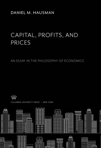 Capital Profits And Prices An Essay In The Philosophy Of Economics Daniel M Hausman