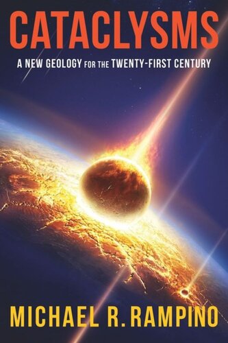 Cataclysms A New Geology For The Twentyfirst Century Michael Rampino