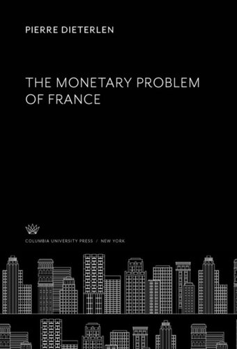The Monetary Problem Of France Pierre Dieterlen Charles Rist Antonin Basch