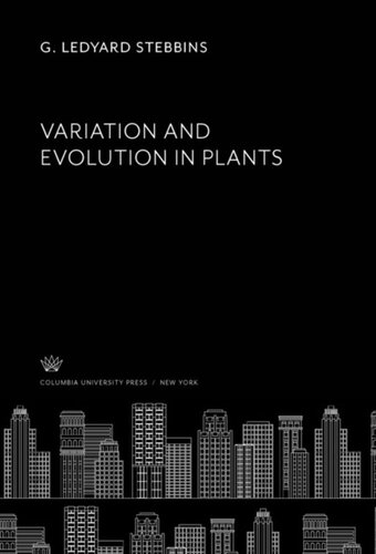 Variation And Evolution In Plants G Ledyard Stebbins