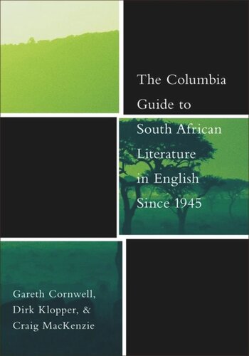 The Columbia Guide To South African Literature In English Since 1945 Gareth Cornwell Dirk Klopper Craig Mackenzie
