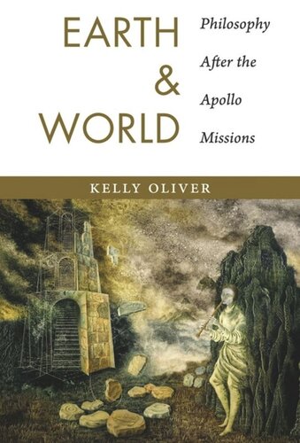 Earth And World Philosophy After The Apollo Missions Pilot Project Ebook Available To Selected Us Libraries Only Kelly Oliver