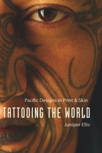 Tattooing The World Pacific Designs In Print And Skin Juniper Ellis