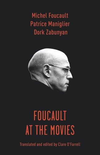 Foucault At The Movies Patrice Maniglier Dork Zabunyan Clare Ofarrell