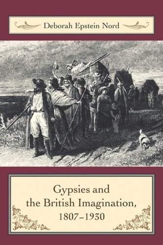 Gypsies And The British Imagination 18071930 Deborah Nord