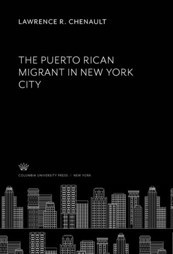 The Puerto Rican Migrant In New York City Lawrence R Chenault