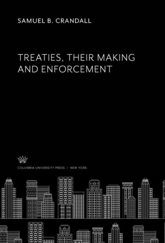 Treaties Their Making And Enforcement Samuel B Crandall