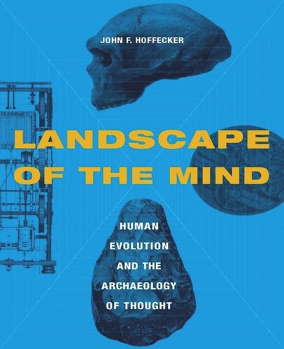 Landscape Of The Mind Human Evolution And The Archaeology Of Thought John Hoffecker