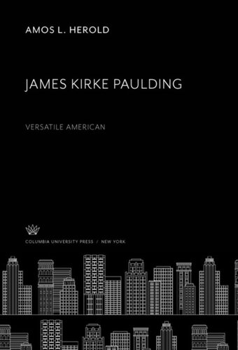 James Kirke Paulding Versatile American Amos L Herold