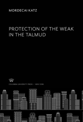 Protection Of The Weak In The Talmud Mordecai Katz
