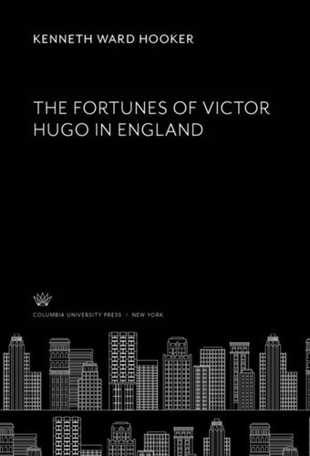 The Fortunes Of Victor Hugo In England Kenneth Ward Hooker