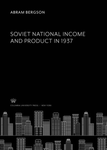 Soviet National Income And Product In 1937 Abram Bergson