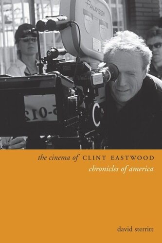 The Cinema Of Clint Eastwood Chronicles Of America David Sterritt