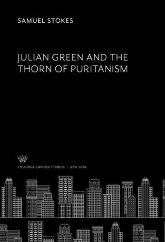 Julian Green And The Thorn Of Puritanism Samuel Stokes