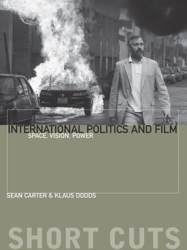 International Politics And Film Space Vision Power Klaus Dodds Sean Carter