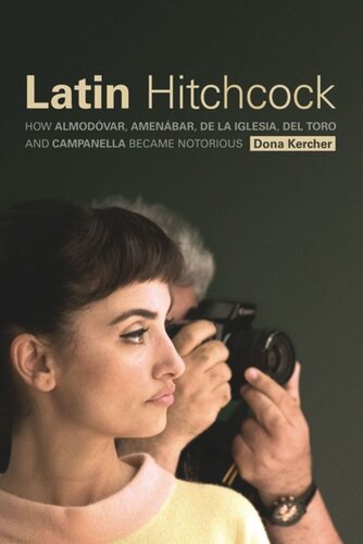 Latin Hitchcock How Almodvar Amenbar De La Iglesia Del Toro And Campanella Became Notorious Dona Kercher
