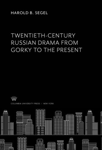 Twentiethcentury Russian Drama From Gorky To The Present Harold B Segel