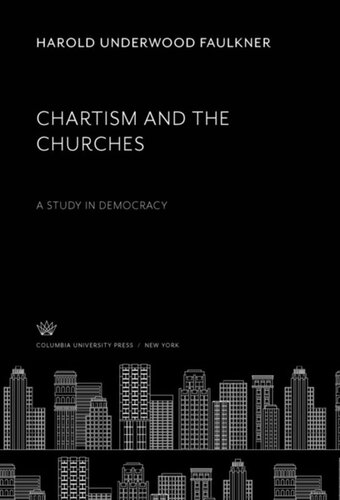 Chartism And The Churches A Study In Democracy Harold Underwood Faulkner