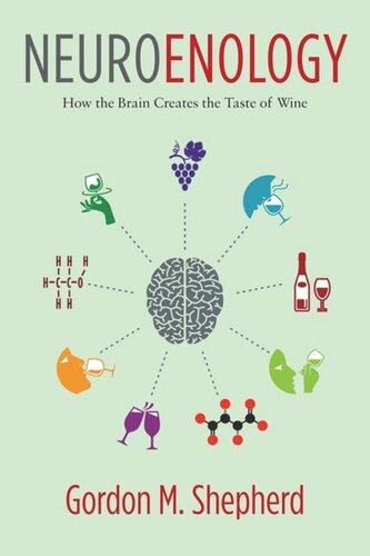 Neuroenology How The Brain Creates The Taste Of Wine Gordon Shepherd