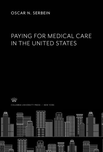 Paying For Medical Care In The United States Oscar N Serbein