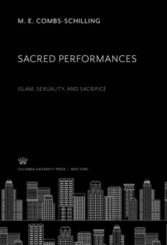 Sacred Performances Islam Sexuality And Sacrifice M E Combsschilling