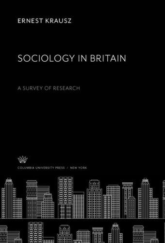 Sociology In Britain A Survey Of Research Ernest Krausz Paul F Lazarsfeld