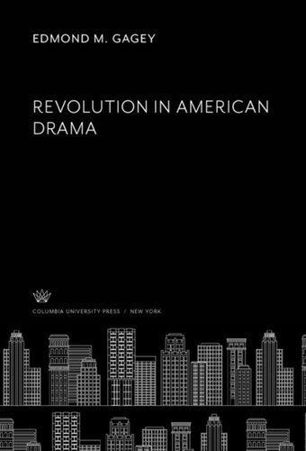Revolution In American Drama Edmond M Gagey