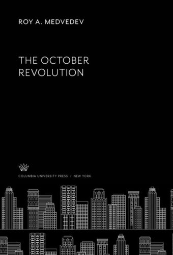The October Revolution Roy A Medvedev George Saunders Harrison E Salisbury