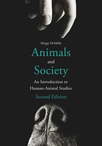 Animals And Society An Introduction To Humananimal Studies Margo Demello