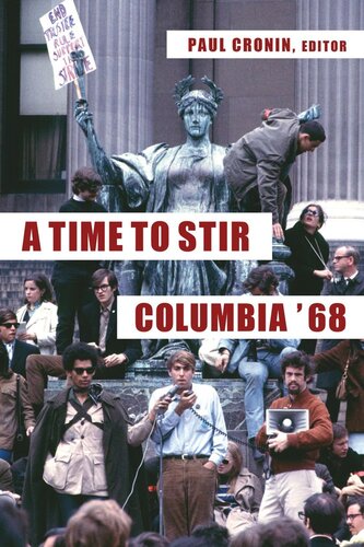 A Time To Stir Columbia 68 Paul Cronin Editor