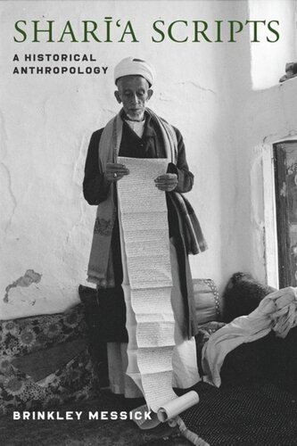 Sharia Scripts A Historical Anthropology Brinkley Messick